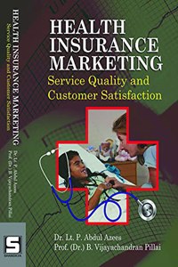 Health Insurance Marketing : Service Quality and Customer Satisfaction, ISBN : 978-93-88147-03-3