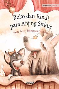 Roko dan Rindi, para Anjing Sirkus