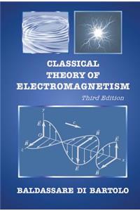 Classical Theory of Electromagnetism (Third Edition)