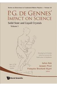 P.G. de Gennes' Impact on Science - Volume I: Solid State and Liquid Crystals
