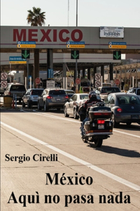 México Aquì no pasa nada