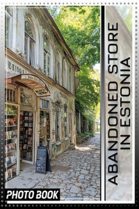 Abandoned Store in Estonia Photo Book