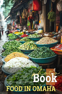 Food in Omaha Photo Book