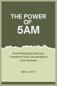 The Power of 5AM