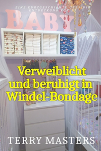 Verweiblicht und beruhigt in Windel-Bondage