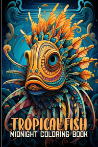 Tropical Fish Midnight Coloring Book