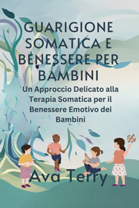 Guarigione Somatica E Benessere Per Bambini