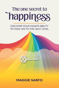 The One Secret to Happiness