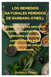 Remedios Naturales Perdidos de Barbara O'Neill