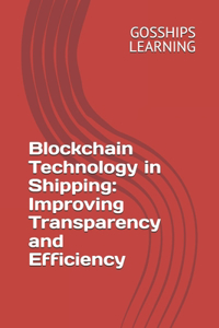 Blockchain Technology in Shipping