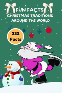 Fun Facts Christmas Traditions Around the World