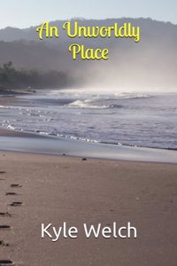 An Unworldly Place