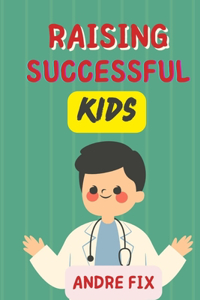 Raising Successful Kids