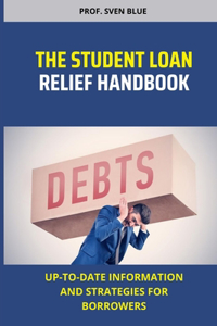 Student Loan Relief Handbook