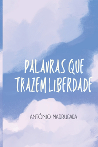 Palavras Que Trazem Liberdade