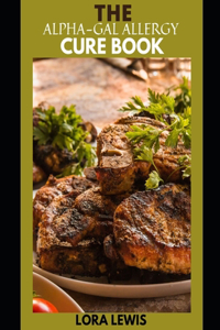 The Alpha-Gal Allergy Cure Book