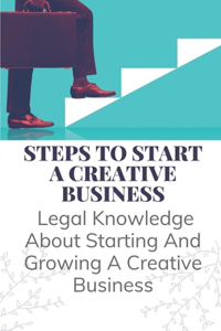 Steps To Start A Creative Business