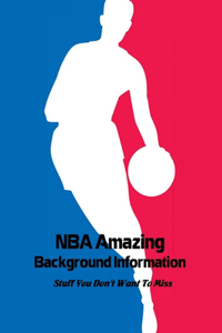 NBA Amazing Background Information