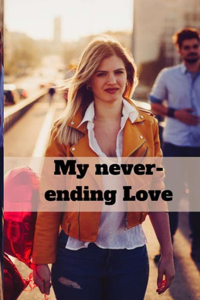 My never-ending Love
