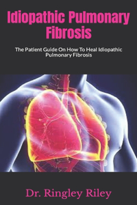 Idiopathic Pulmonary Fibrosis