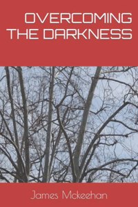 Overcoming the Darkness