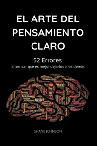 El Arte del Pensamiento Claro