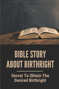 Bible Story About Birthright