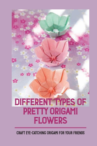 Different Types Of Pretty Origami Flowers
