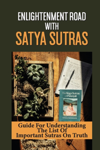 Enlightenment Road With Satya Sutras