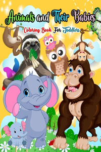 Animals And Their Babies Coloring Book For Toddlers