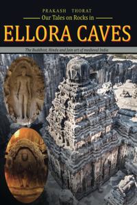 Our tales on rocks in Ellora Caves