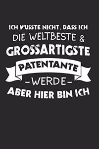 Ich Wusste Nicht, Dass Ich Die Weltbeste & Grossartigste Patentante Werde Aber Hier Bin Ich