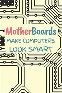 Motherboards Make Computers Look Smart