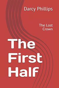 The First Half