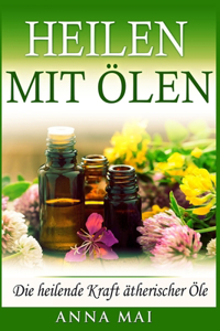 Heilen mit Ölen