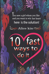 You saw a girl whom you like and you want to win her heart, here is the solution ! 10 fast ways to do it!