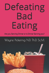 Defeating Bad Eating