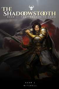 Shadows Tooth: Book 1: The Rhodonite Saga