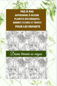 Pas À Pas Apprendre À Dessin Plantes Botaniques, Arbres Fleurs Et Fruits Pour Les Enfants