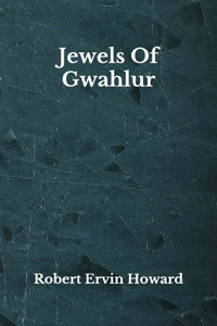 Jewels Of Gwahlur