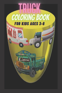 Truck coloring book for kids ages 3-8