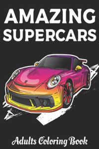 AMAZING SUPERCARS Adult Coloring Book
