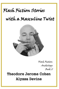 Flash Fiction Stories with a Masculine Twist