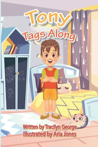 Tony Tags Along