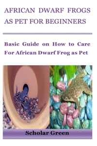 African Dwarf Frogs as Pet for Beginners