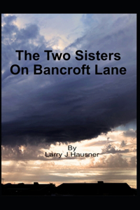 Two Sisters On Bancroft Lane