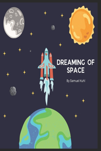 Dreaming of Space