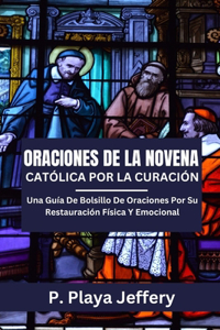 Oraciones de la Novena Católica Por La Curación