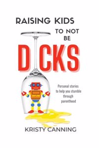 Raising Kids to Not be D!cks