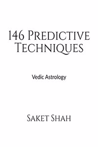 146 Predictive Techniques : Vedic Astrology